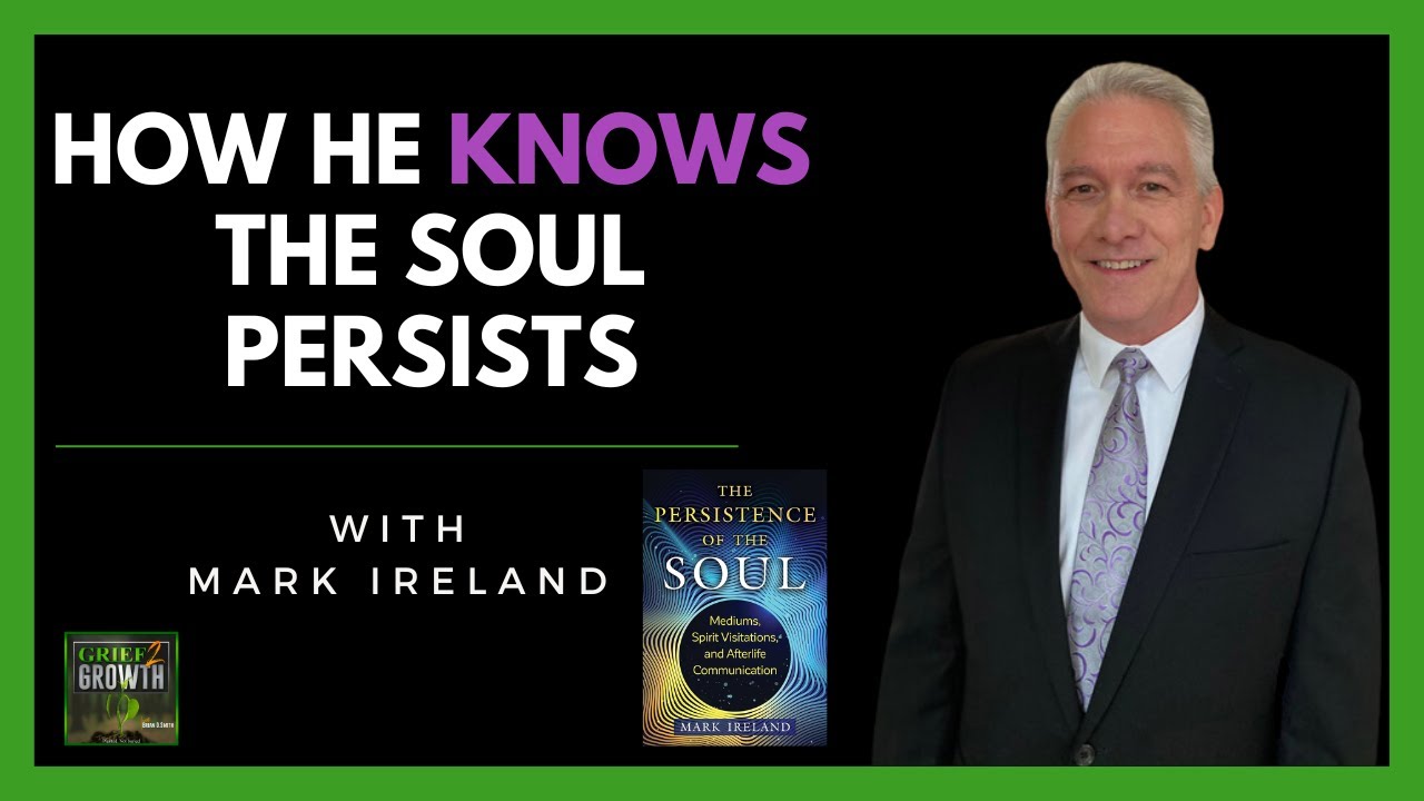 Navigating Grief and the Afterlife with Mark Ireland- EP 344