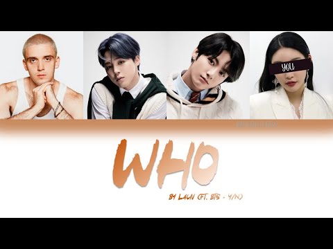 Lauv (ft  BTS + Y/N)  - "WHO" [Color Coded Lyrics Eng]