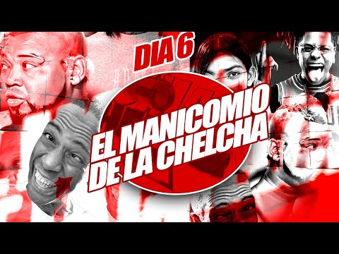 EL MANICOMIO 2 DE BROMAS LA CHELCHA ( DIA 6  )