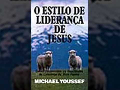 O ESTILO DE LIDERANÇA DE JESUS - Michael Youssef