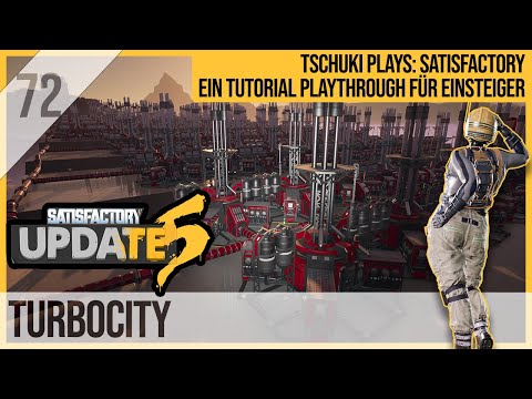 SATISFACTORY TUTORIAL Let's Play Update 5: 72 - TurboCity