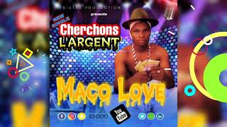 maco love ( cherchons l&#39;argent)