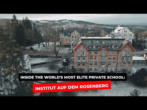 Inside the World's Most Elite Private School: Institut Auf dem Rosenberg