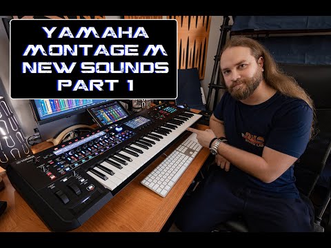 NEW Yamaha Montage M (New Sounds) Part. 1 | No Talking |