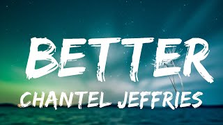 Chantel Jeffries - Better (Lyrics / Lyric Video) ft. Vory &amp; BlocBoy JB | Top Best Songs