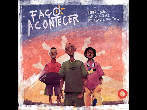 Young Double - Faço Acontecer Feat. Doll On The Beat & Dj Nelasta Nel Flow ( Visualizer )
