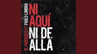 Ni Aqui Ni de Alla (feat. paulo londra)