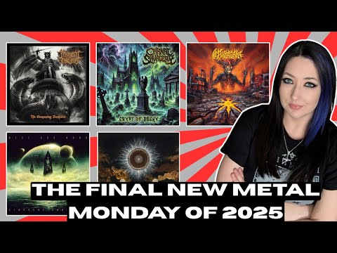 The FINAL New Metal Monday of 2025