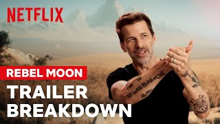 Rebel Moon - Part One: A Child of Fire | Zack Snyder Breaks Down the Trailer | Netflix