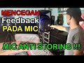 CARA MENCEGAH FEEDBACK PADA MIC TANPA EQUALIZER !!! VOKAL JELAS || NO RIBET NO STORING