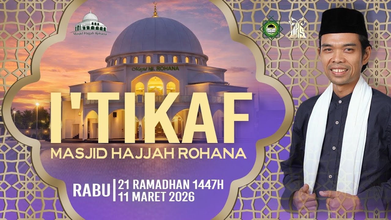 LIVE | Tadabbur Surah An-Naba' Itikaf Masjid HJ Rohana | Ustadz Abdul Somad