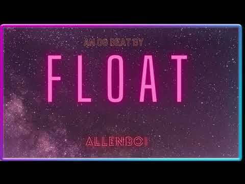 FLOAT [A BEAT BY ALLENBOI]