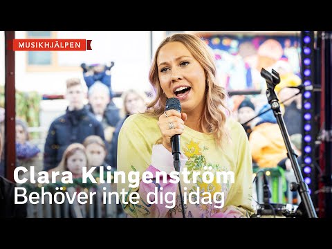 Clara Klingenström - Behöver inte dig idag / Musikhjälpen 2021