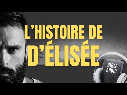 HISTOIRE D'ÉLISÉE | BIBLE audio FRANCAIS
