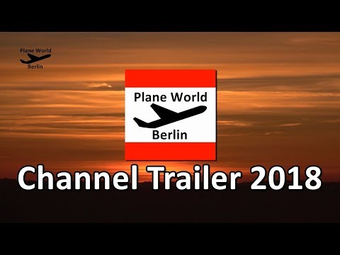 PlaneWorldBerlin Channel Trailer 2018