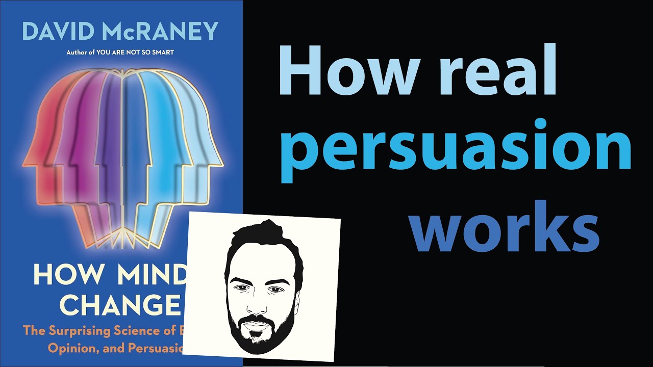 How to Change Minds: Why Facts Alone Fail and What Actually Works
