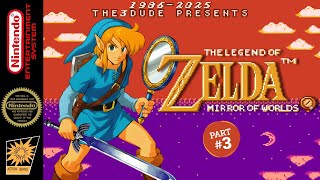 The Legend of Zelda: Mirror of Worlds [NES] Romhack - (Part 3)