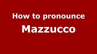 How to pronounce Mazzucco