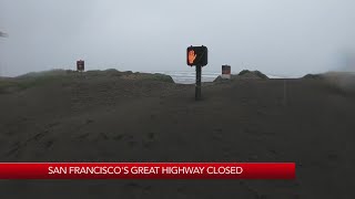 San Francisco's Great Highway closed amid rainy weather conditions