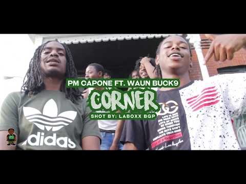 PM Capone ft. Waun Buck9 - Corner (OFFICIAL VIDEO)
