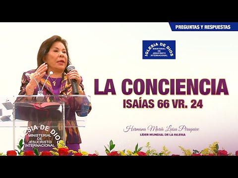 La conciencia - Isaías 66 vr. 24, Hna. María Luisa Piraquive, #IDMJI