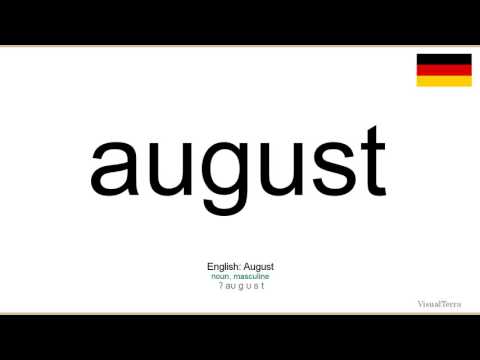 How to pronounce: August (German)