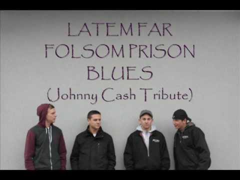 Latem Far - Folsom Prison Blues
