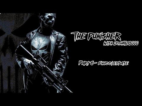 The Punisher: Part 6 - Gnucci Estate