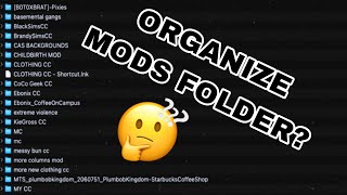 HOW TO ORGANIZE YOUR MODS FOLDER | SAME FOR MAC AND WINDOWS