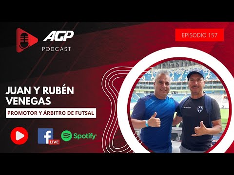 AGP Podcast | Ep. 157 | Juan y Rubén Venegas, promotor y árbitro de futsal