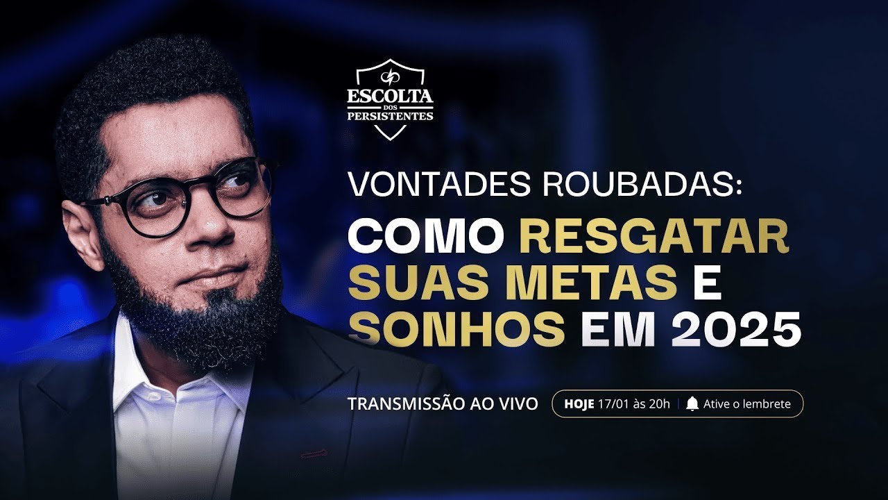 Reprise:Vontades Roubadas: Como resgatar suas metas e sonhos em 2025