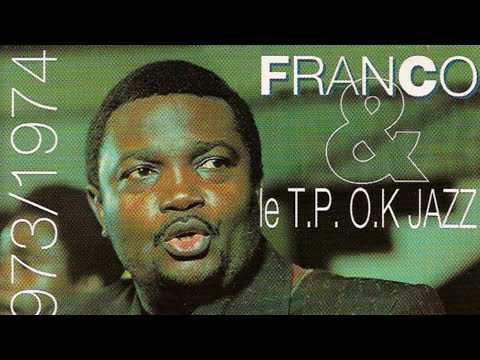 Franco, Le TP OK Jazz – 1972 / 1973 / 1974 (Full Album)