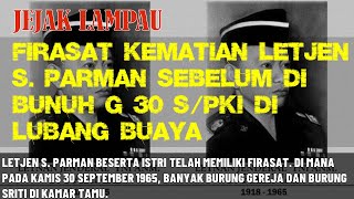 Download lagu Firasat Kematian Letjen S Parman Sebelum di Bunuh G 30 S PKI di Lubang Buaya, mp3