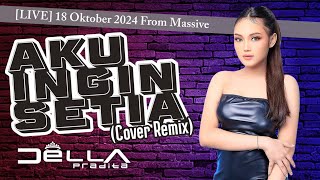Download lagu AKU INGIN SETIA [Funkot] Cover Remix by DJ Della Pradita Live From Massive Surabaya mp3