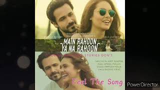 Download lagu Feel The Song| |Main Rahoon Ya Na Rahoon  |Emraan Hashmi |Esha Gupta | Amaal Mallik| Armaan Malik || mp3