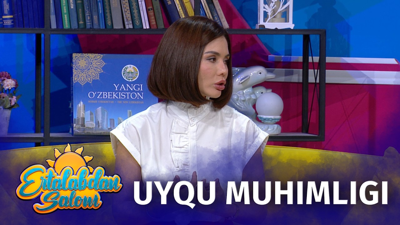 Ertalabdan Salom - UYQU MUHIMLIGI