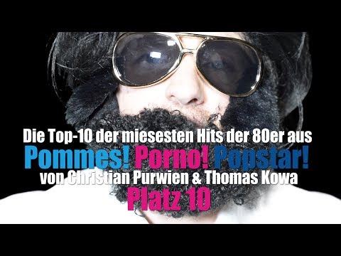 Die Top-10 der miesesten Hits der 80er aus Pommes! Porno! Popstar! / Platz 10