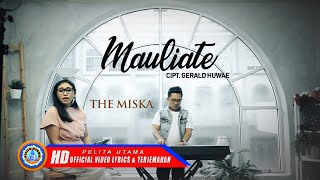 Download lagu The Miska  - Mauliate - Lirik Dan Terjemahan mp3