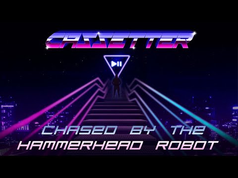 Cassetter - Chased By The Hammerhead Robot (Synthwave / Retrowave)