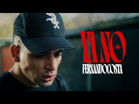 FERNANDOCOSTA - YA NO (Videoclip Oficial)