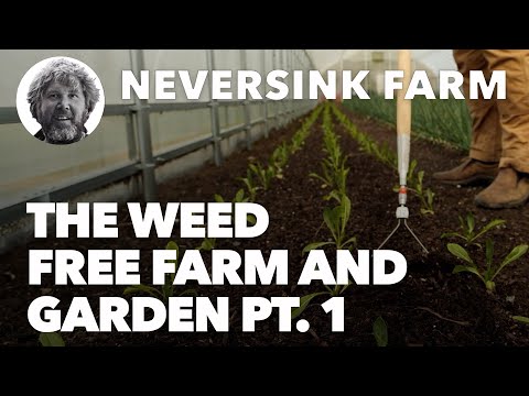 The Weed Free Farm and Garden - Part One