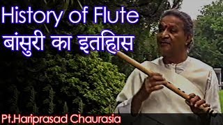 Pt. Hariprasad Chaurasia Explaining | HISTORY of Flute/ Bansuri | Making of Flute/ Bansuri