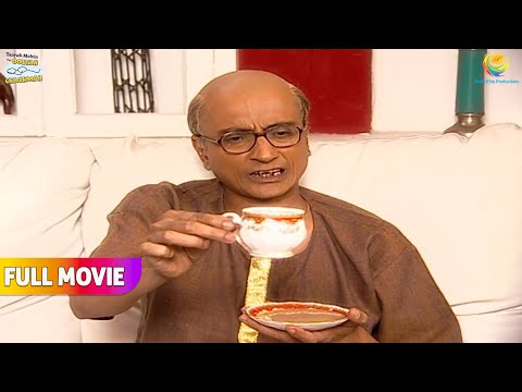 Chai Dekh Kar Bapuji Ko Aaya Gussa  | FULL MOVIE | Taarak Mehta Ka Ooltah Chashmah
