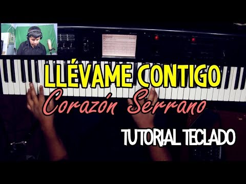 Llévame Contigo Corazón Serrano Tutorial Teclado