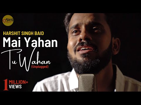 Mai Yahan Tu Wahan - Unplugged cover Harshit Singh | Sing Dil Se | Baghban | Amitabh