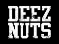 Deez Nuts - Like There's No Tomorrow 