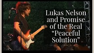 Lukas Nelson and Promise of the Real - "Peaceful Solution"