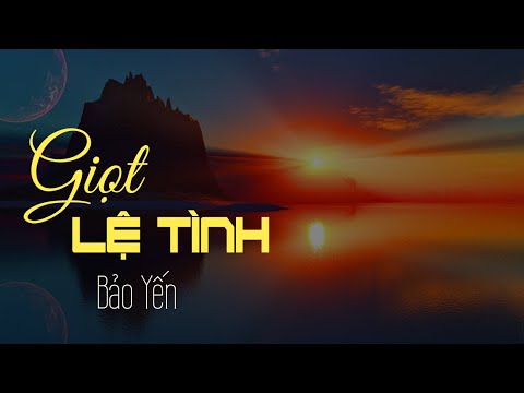 Giọt lệ tình - Bảo Yến