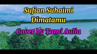 Download lagu SUFIAN SUHAIMI - DI MATAMU || TAMI AULIA Cover Acoustic mp3