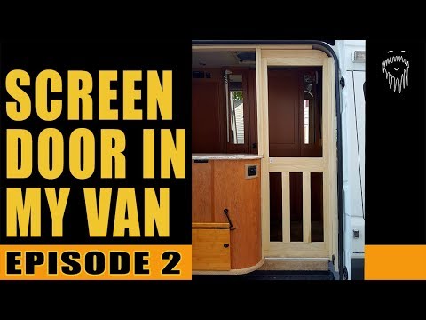 BUILD A SCREEN DOOR FOR YOUR VAN - PART 02 - The Real Deal